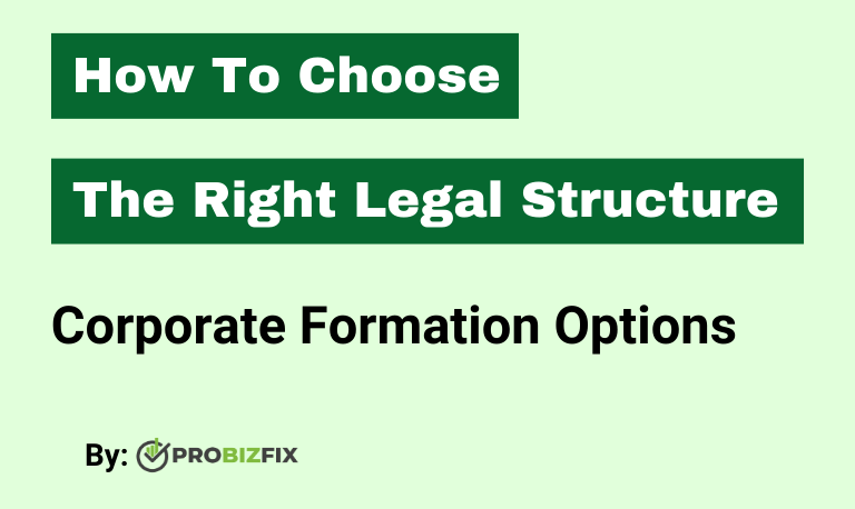 How to Choose the Right Legal Structure for your Business.
